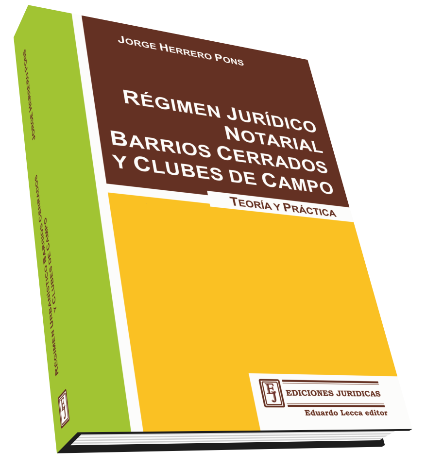 Régimen Jurídico Notarial Barrios Cerrados y Clubes de Campo