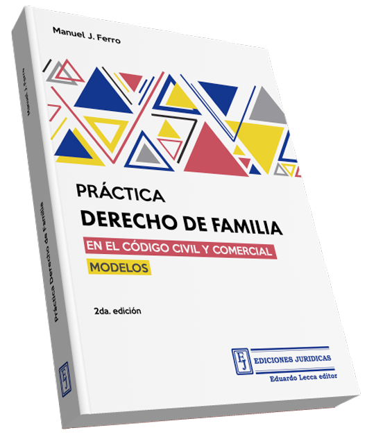 Práctica Derecho de Familía. Nuevo Código Civil y Comercial