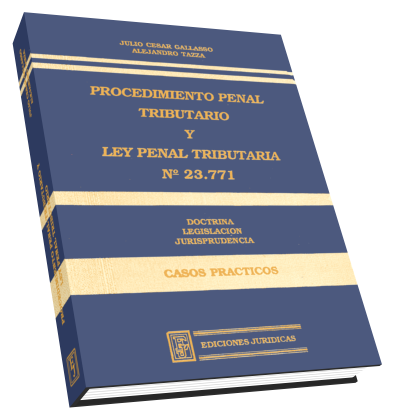 Procedimiento Penal Tributario y Ley Penal Tributaria