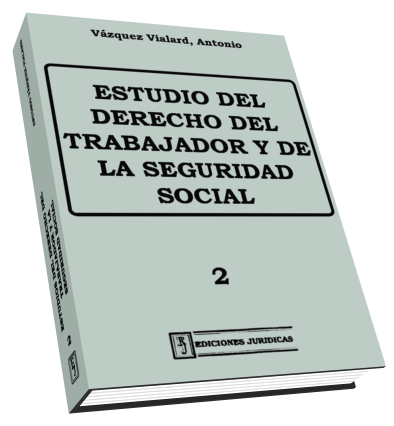 Estudios del Derecho del Trabajo y de la Seguridad Social.