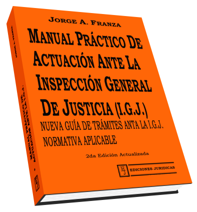Manual práctico de actuación ante la Inspección General de Justicia (IGJ).