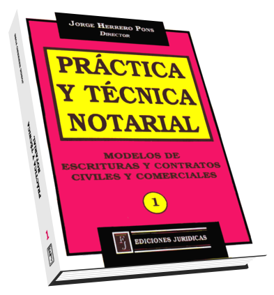 Práctica y Técnica Notarial. Modelos de escrituras y contratos civiles y comerciales.