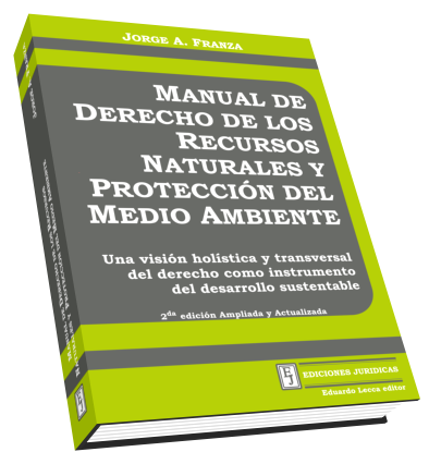 Manual de Derecho de los Recursos Naturales y Proteccion del Medio Ambiente