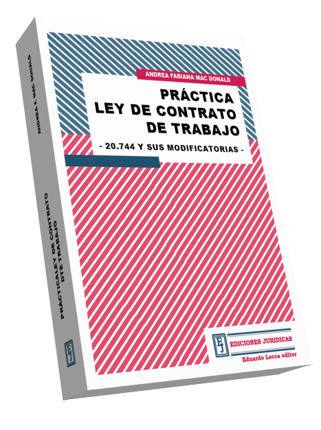 Práctica Ley de Contrato de Trabajo - Ley 20.744 Comentada