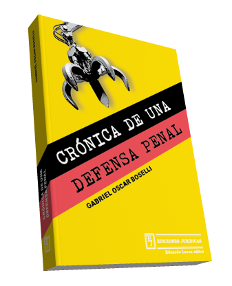 Crónica de una Defensa Penal