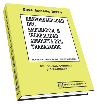 Responsabilidad del Empleador e Incapacidad Absoluta del Trabajador