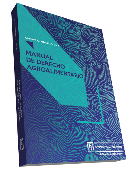 Manual de Derecho Agroalimentario Argentino