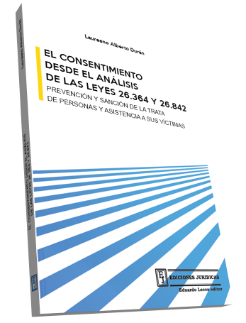 El Consentimiento desde el Análisis de las leyes 26.364 y 26.842