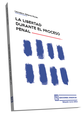 La Libertad durante el Proceso Penal