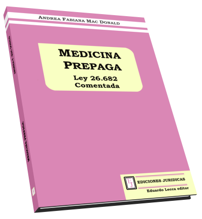 Medicina Prepaga - Ley 26.682 Comentada