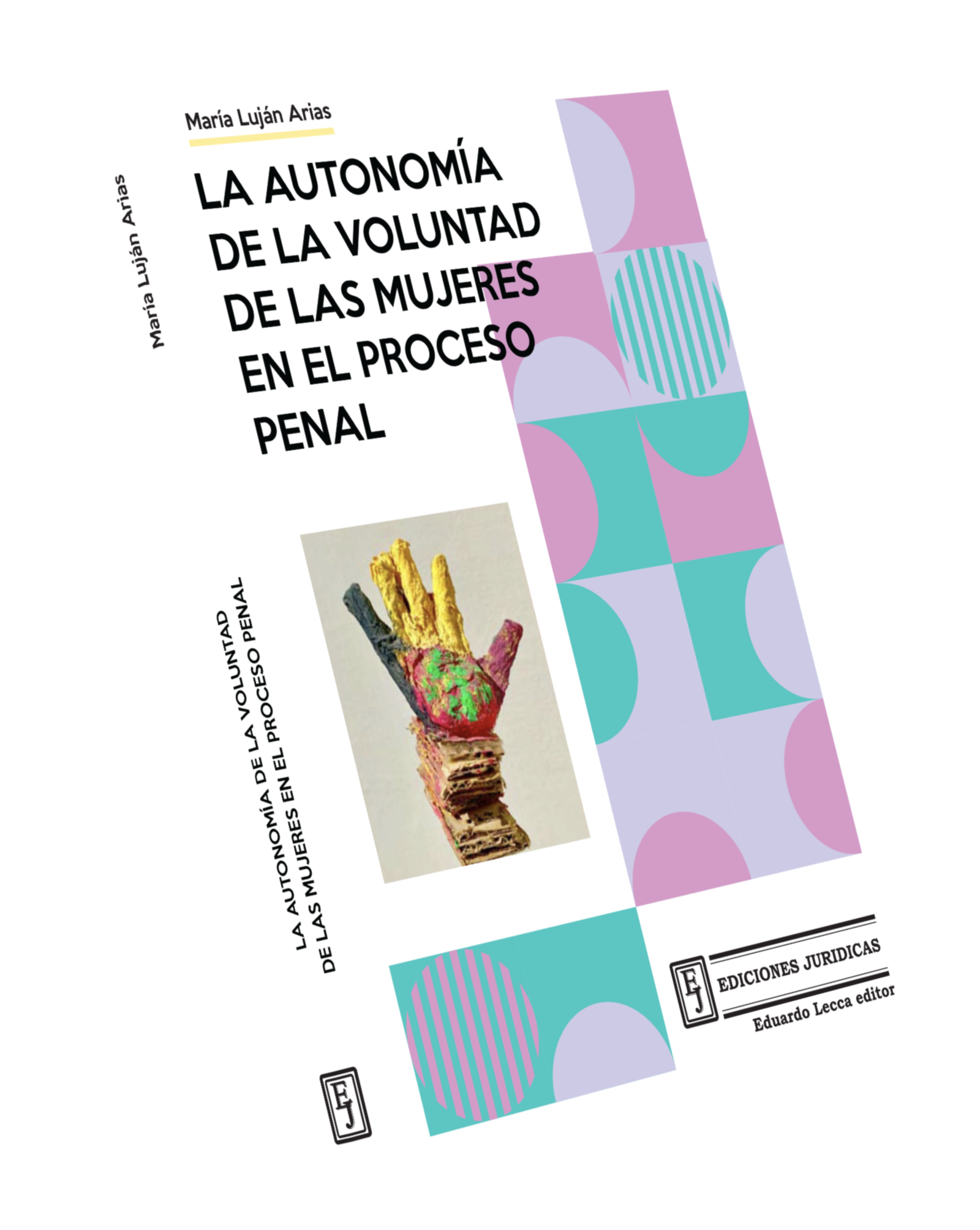 La Autonomía de la Voluntad de las Mujeres en el Proceso Penal